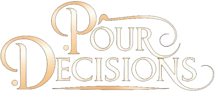 Pour Decisions in elegant font